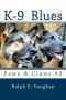 [Paws & Claws 03] • K-9 Blues